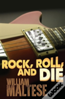 Rock, Roll, And Die