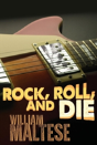 Rock, Roll, And Die - Preview