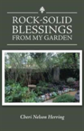 Rock-Solid Blessings From My Garden