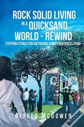 Rock Solid Living In A Quicksand World - Rewind