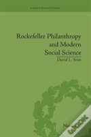 Rockefeller Philanthropy And Modern Social Science