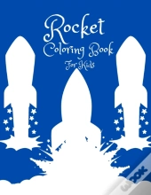 Rocket Coloring Book For Kids: A Fantasy