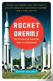 Capa do artigo Rocket Dreams: How The Space Age Shaped Our Vision Of A World Beyond