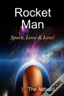 Rocket Man - Space, Love & Loss!