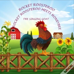 Capa do artigo Rocket Roosteroo - Rocket Roosteroo Meets Honeybee -The Singing Goat