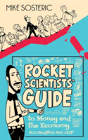 Rocket Scientists' Guide To Money And The Economy - Preview