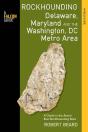 Rockhounding Delaware, Maryland, And The Washington, Dc Metro Area - Preview
