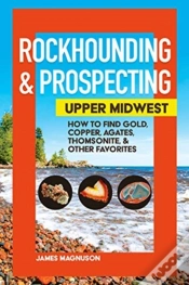 Capa do artigo Rockhounding & Prospecting: Upper Midwest