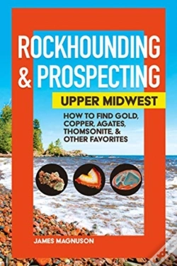 Capa do artigo Rockhounding & Prospecting: Upper Midwest