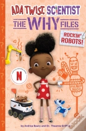 Rockin' Robots! (Ada Twist, Scientist: The Why Files #5)