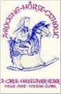 Rocking-Horse Catholic - Preview