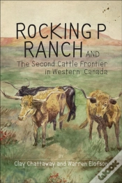 Capa do artigo Rocking P Ranch And The Second Cattle Frontier In Western Canada