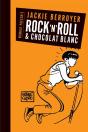 Rock'N'Roll Et Chocolat Blanc - Preview