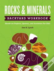 Rocks & Minerals Backyard Workbook