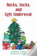 Rocks, Socks, And Ugly Underwear