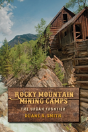 Rocky Mountain Mining Camps - Preview