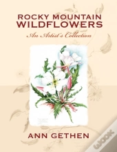 Rocky Mountain Wildflowers An Artist'S Collection