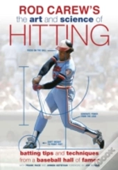 Rod Carew'S The Art And Science Of Hitting