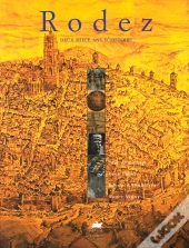 Rodez , Deux Mille Ans D'Histoire