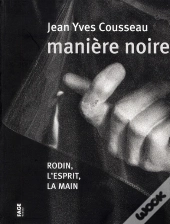 Rodin L Esprit Et La Main Maniere Noire