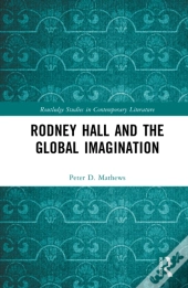Rodney Hall And The Global Imagination