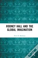 Rodney Hall And The Global Imagination