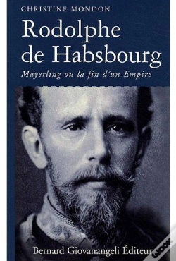 Capa do artigo Rodolphe De Habsbourg ; Mayerling Ou La Fin D'Un Empire