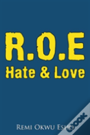 R.O.E Hate & Love
