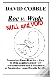 Roe V. Wade Null And Void
