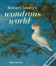 Roelant Saveryâ€™S Wondrous World