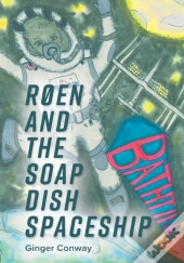 Roen And The Soap Dish Spaceship