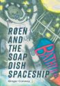 Roen And The Soap Dish Spaceship - Preview