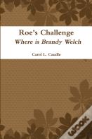 Roe'S Challenge: Where Is Brandy Welch