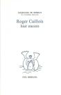 Roger Caillois Hier Encore - Preview