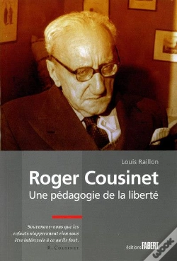 Capa do artigo Roger Cousinet ; Une Pédagogie De La Liberté