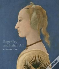 Roger Fry And Italian Art