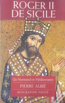 Capa do artigo Roger Ii De Sicile ; Un Normand En Mediterranee