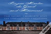 Roger Martin Du Gard And Maumort