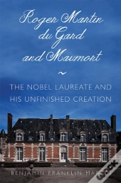 Roger Martin Du Gard And Maumort
