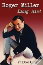 Capa do artigo Roger Miller: Dang Him!