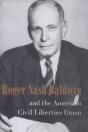 Roger Nash Baldwin And The American Civil Liberties Union - Preview