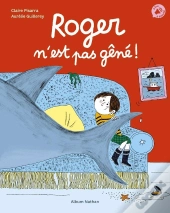 Roger N'Est Pas Gêné !