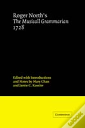 Roger North'S The Musicall Grammarian 1728