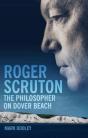 Roger Scruton: The Philosopher On Dover Beach - Preview