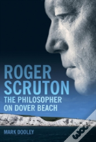 Roger Scruton: The Philosopher On Dover Beach