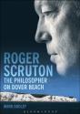 Roger Scruton: The Philosopher On Dover Beach - Preview
