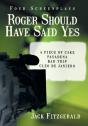 Roger Should Have Said Yes - Preview