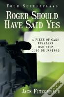 Roger Should Have Said Yes