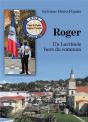 Roger : Un Lorrinois Hors Du Commun - Preview