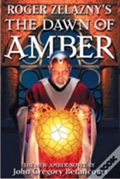 Roger Zelazny'S The Dawn Of Amber